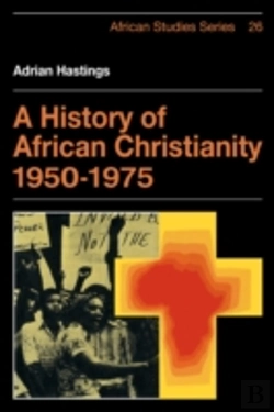 Bertrand.pt - A History Of African Christianity 1950â€“1975