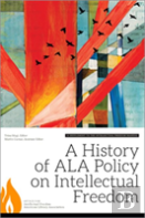 A History Of Ala Policy On Intellectual Freedom
