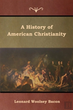 Bertrand.pt - A History Of American Christianity
