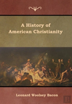 Bertrand.pt - A History Of American Christianity
