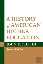 A History Of American Higher Education