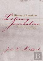 A History Of American Literary Journalism