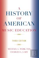 A History Of American Music Education