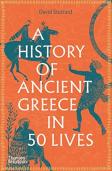 A History Of Ancient Greece In 50 Lives