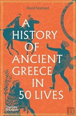 Bertrand.pt - A History Of Ancient Greece In 50 Lives