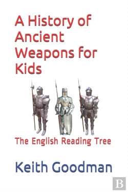 Bertrand.pt - A History Of Ancient Weapons For Kids