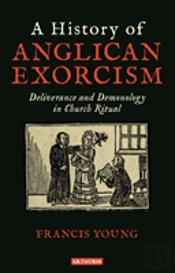 A History Of Anglican Exorcism