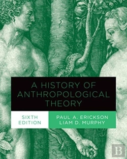 Bertrand.pt - A History Of Anthropological Theory, Sixth Edition