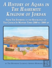 A History Of Aqaba In  The Hashemite  Kingdom Of Jordan