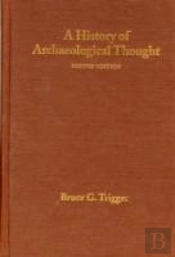 A History Of Archaeological Thought