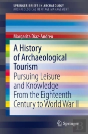 A History Of Archaeological Tourism