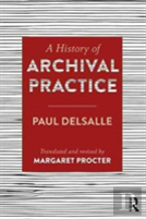 A History Of Archival Practice