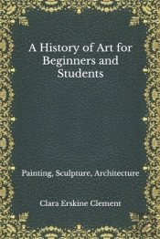 A History Of Art For Beginners And Students