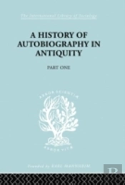 A History Of Autobiography In Antiquity