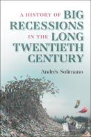 A History Of Big Recessions In The Long Twentieth Century