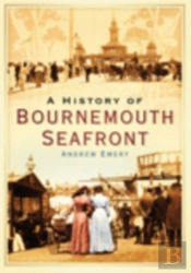A History Of Bournemouth Seafront