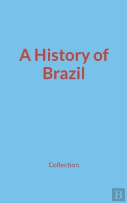 Bertrand.pt - A History Of Brazil