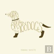A History Of Britain In 100 Dogs