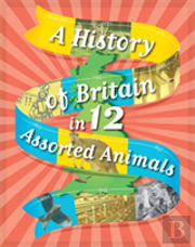 A History Of Britain In 12... Assorted Animals