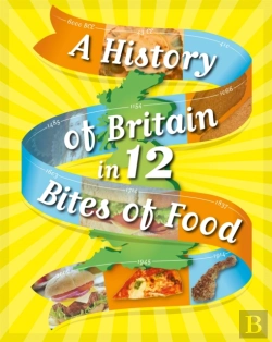 Bertrand.pt - A History Of Britain In 12... Bites Of Food