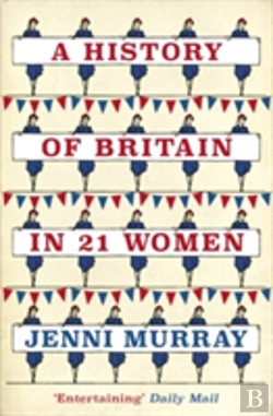 Bertrand.pt - A History Of Britain In 21 Women