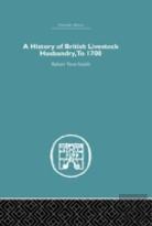A History Of British Livestock Husbandry, To 1700