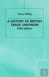 A History Of British Trade Unionism