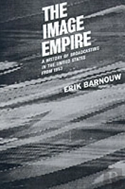 A History Of Broadcasting In The United States: The Image Empire