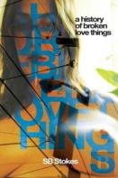A History Of Broken Love Things