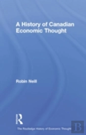 A History Of Canadian Economic Thought