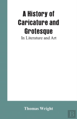 Bertrand.pt - A History Of Caricature And Grotesque