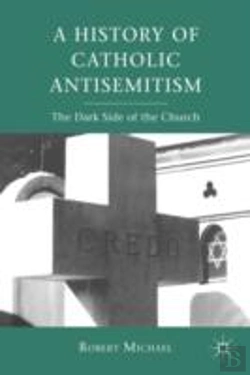 Bertrand.pt - A History Of Catholic Antisemitism
