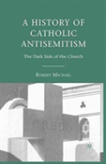 A History Of Catholic Antisemitism