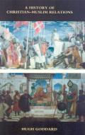 A History Of Christian-Muslim Relations