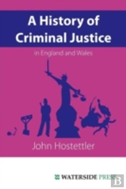 Bertrand.pt - A History Of Criminal Justice In England And Wales