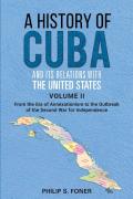 A History Of Cuba And Its Relations With The United States Vol Ii, 1845-1895