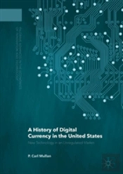 A History Of Digital Currency In The United States