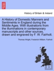 A History Of Domestic Manners And Sentim