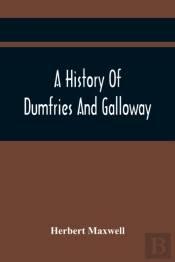 A History Of Dumfries And Galloway