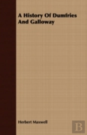 A History Of Dumfries And Galloway