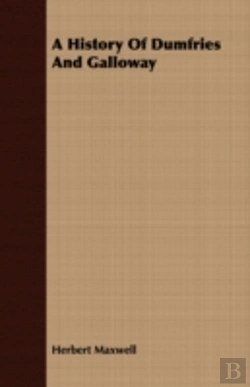 Bertrand.pt - A History Of Dumfries And Galloway