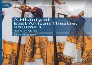 A History Of East African Theatre, Volume 1