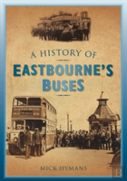 Bertrand.pt - A History Of Eastbourne'S Buses