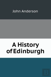 A History Of Edinburgh