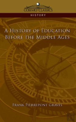 Bertrand.pt - A History Of Education Before The Middle Ages