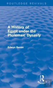 A History Of Egypt Under The Ptolemaic Dynasty (Routledge Revivals)