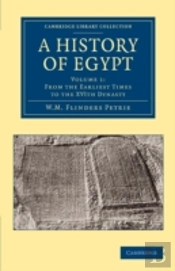 A History Of Egypt: Volume 1, From The Earliest Times To The Xvith Dynasty