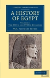A History Of Egypt: Volume 2, The Xviith And Xviiith Dynasties