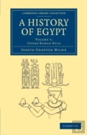 A History Of Egypt: Volume 5, Under Roman Rule