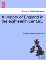 A History Of England In The Eighteenth C